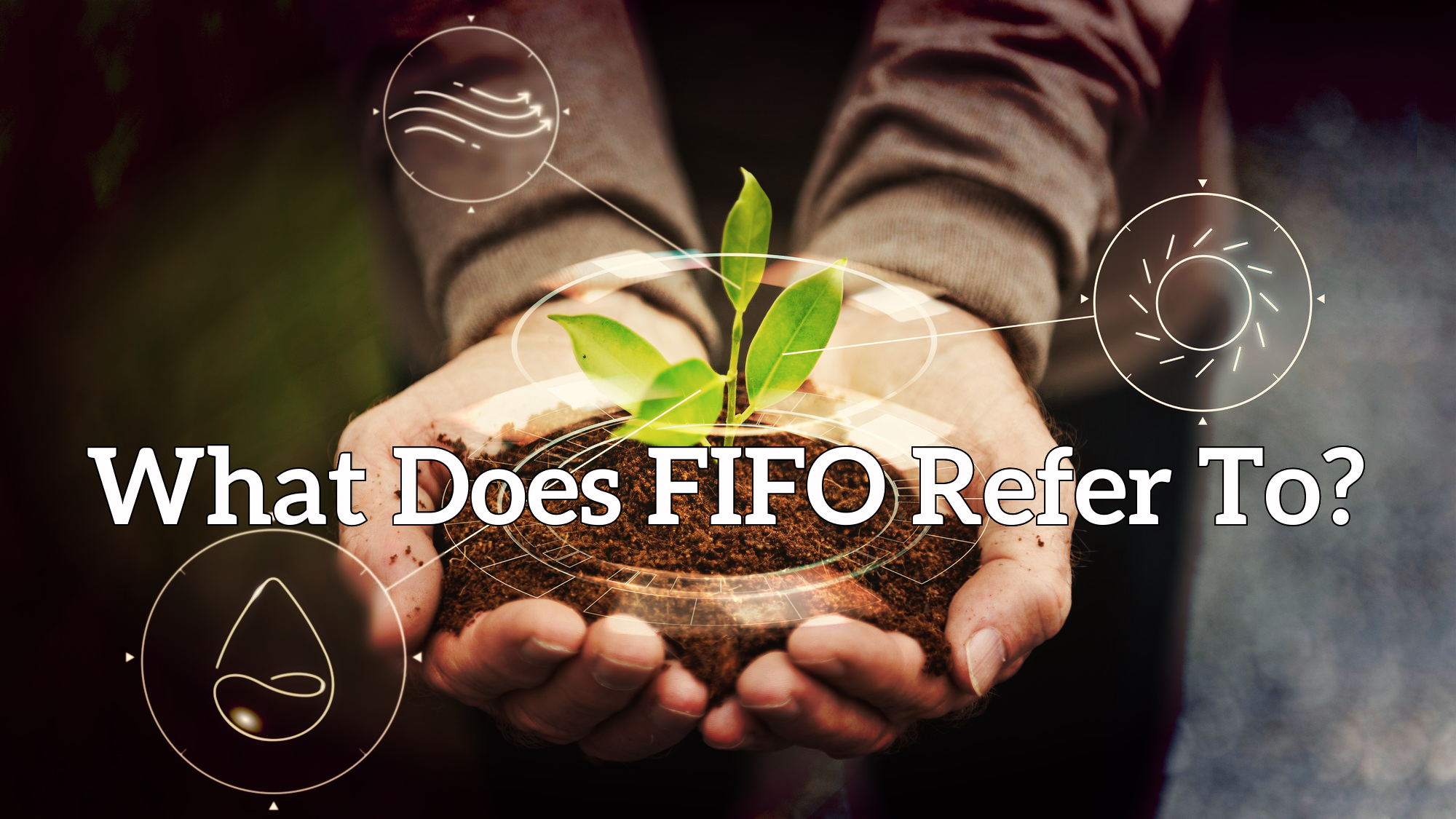 What Does FIFO Refer To in Food Processing